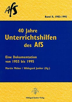 40 Jahre Unterrichtshilfen des AfS. Eine Dokumentation