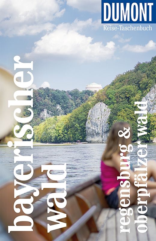 DUMONT Reise-Taschenbuch Reiseführer Bayerischer Wald, Regensburg, Oberpfälzer Wald