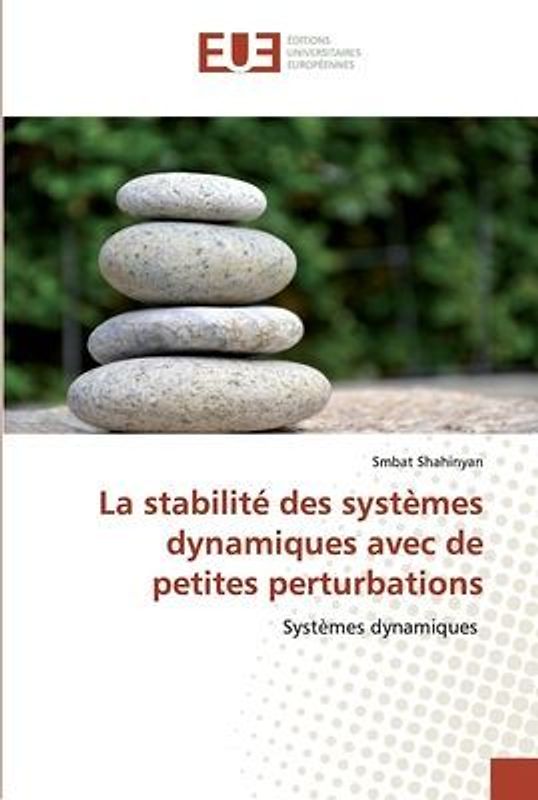 La stabilité des systèmes dynamiques avec de petites perturbations