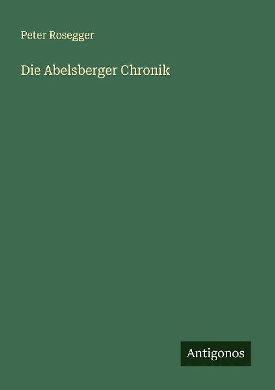Die Abelsberger Chronik