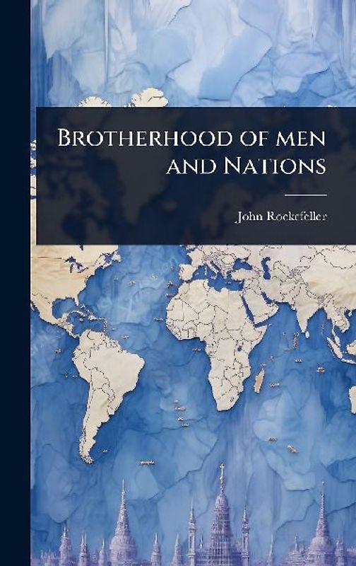 Brotherhood of men and Nations