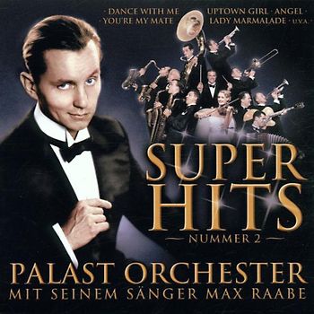 Max & Palast Orchester Raabe - Superhits 2