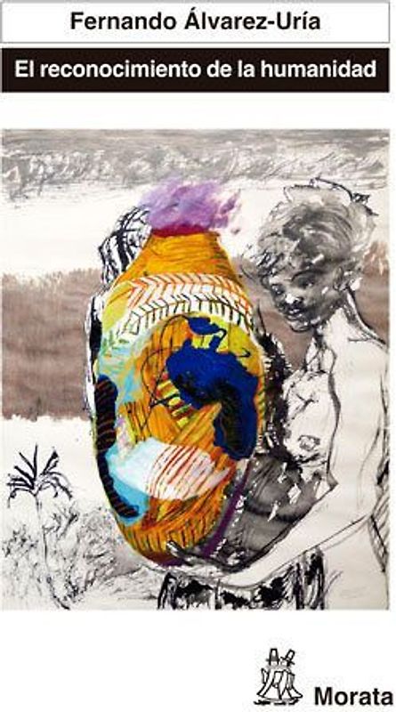 El reconocimiento de la humanidad : España, Portugal y América Latina en la génesis de la modernidad