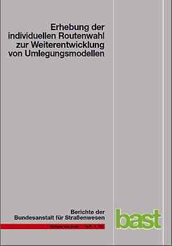 Erhebung der individuellen Routenwahl zur Weiterentwicklung von Umlegungsmodellen