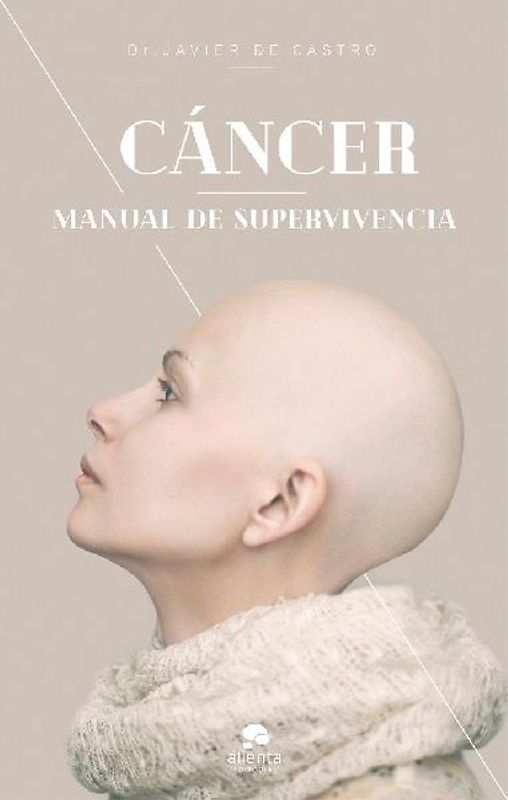 Cáncer: Manual de supervivencia