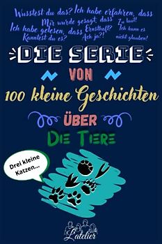 Die serie von 100 kleine Geschichten über - Die Tiere