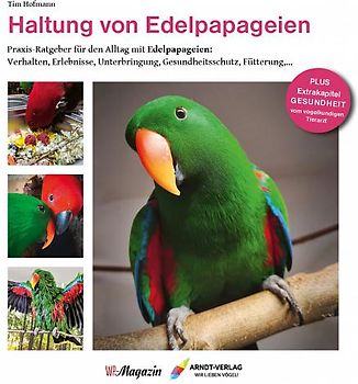 Haltung von Edelpapageien