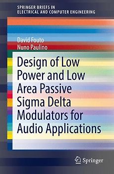 Design of Low Power and Low Area Passive Sigma Delta Modulators for Audio Applications