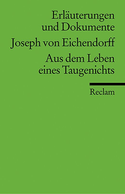 Erläuterungen und Dokumente zu Joseph von Eichendorff: Aus dem Leben eines Taugenichts
