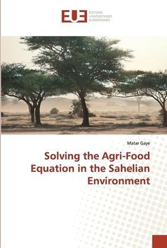 Solving the Agri-Food Equation in the Sahelian Environment