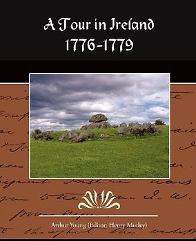 A Tour in Ireland 1776-1779