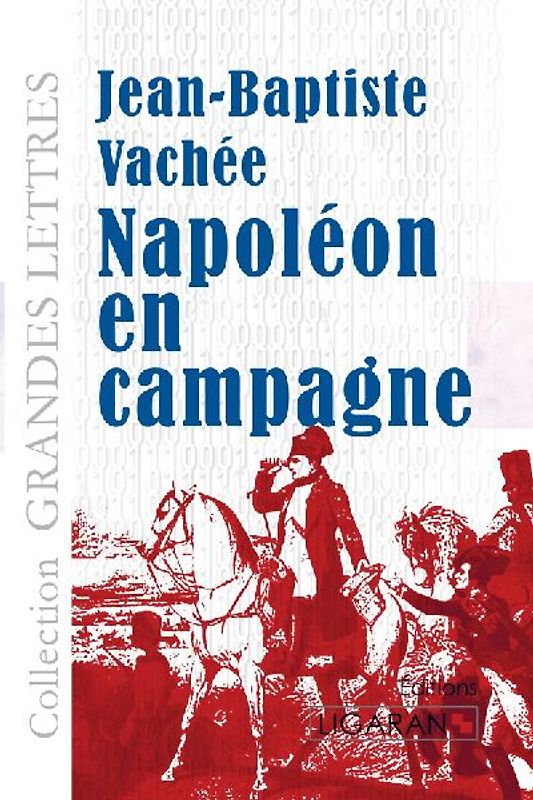 Napoléon en campagne (grands caractères)