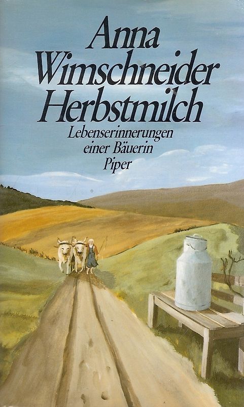 Herbstmilch. Lebenserinnerungen einer Bäuerin