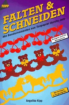 Falten & Schneiden. Bandornamente aus Tonpapier