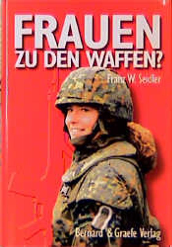 Frauen zu den Waffen?