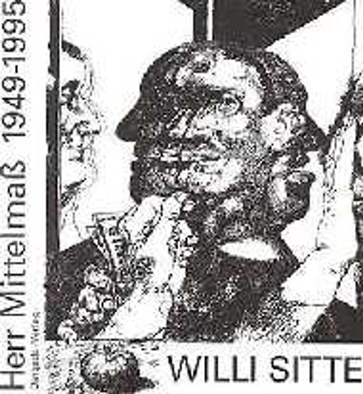 Herr Mittelmaß. 1949-1995