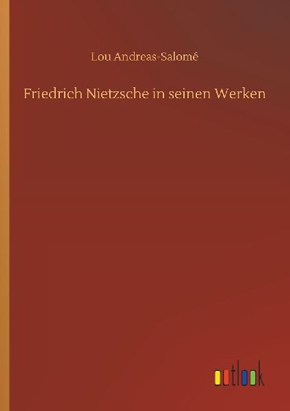 Friedrich Nietzsche in seinen Werken