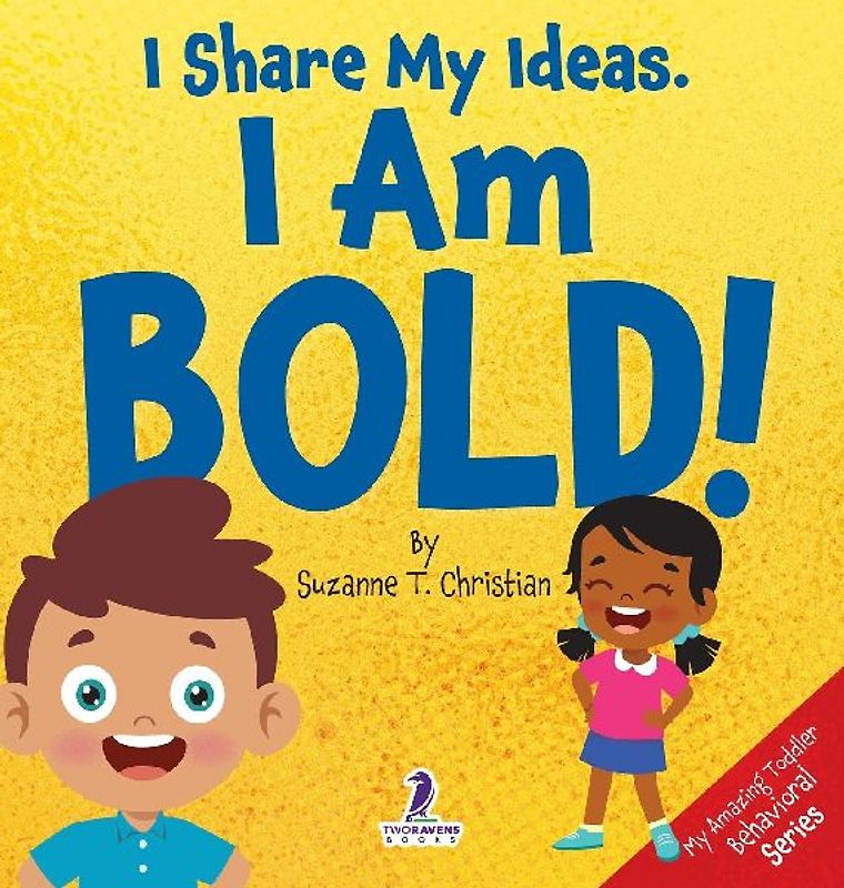I Share My Ideas. I Am Bold!