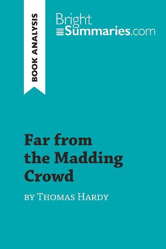 Far from the Madding Crowd by Thomas Hardy (Book Analysis)