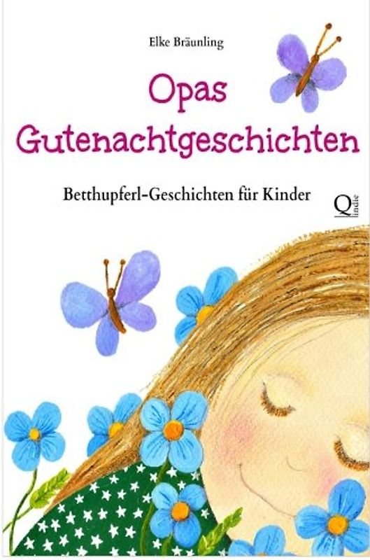 Opas Gutenachtgeschichten: Betthupferl-Geschichten für Kinder - Bräunling, Elke