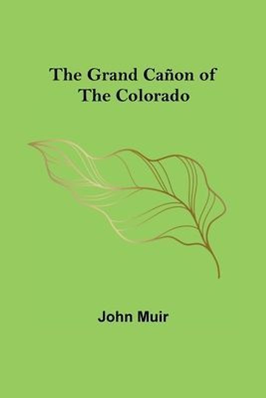 The Grand Cañon of the Colorado