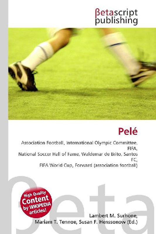 Pelé: Association Football, International Olympic Committee, FIFA, National Soccer Hall of Fame, Waldemar de Brito, Santos FC, FIFA World Cup, Forward (association football)