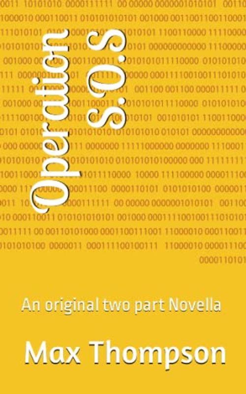 Operation S.O.S: An original two part Novella