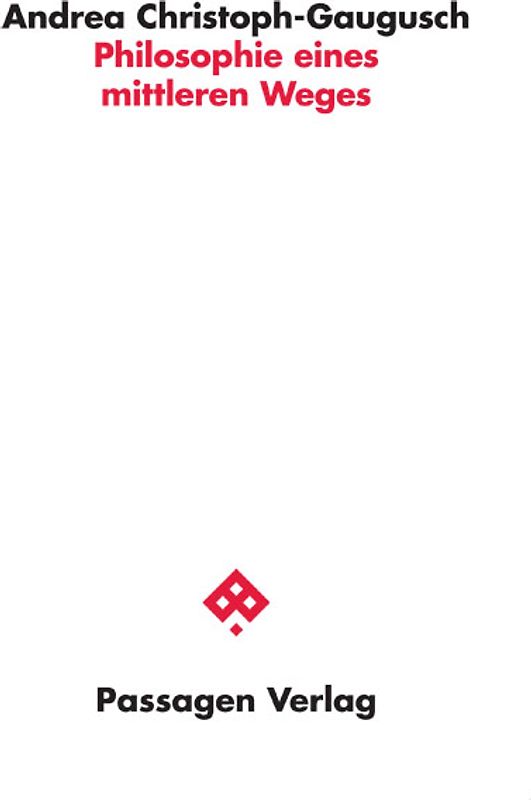 Philosophie eines mittleren Weges