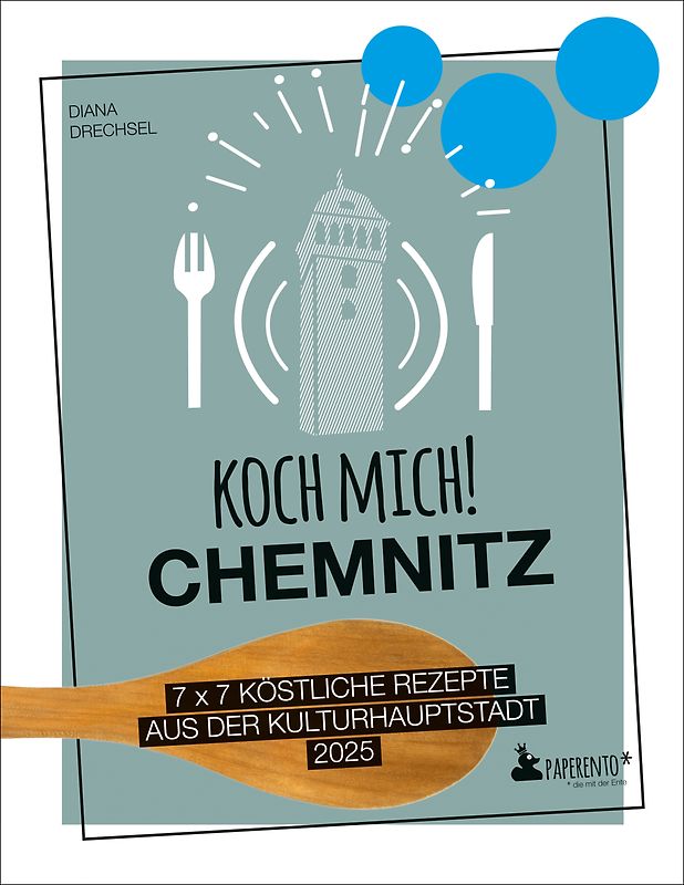 Koch mich! Chemnitz - Das Kochbuch