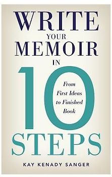 Write Your Memoir in 10 Steps