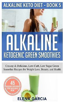 Alkaline Ketogenic Green Smoothies