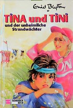 Tina und Tini / Und der unheimliche Strandwächter