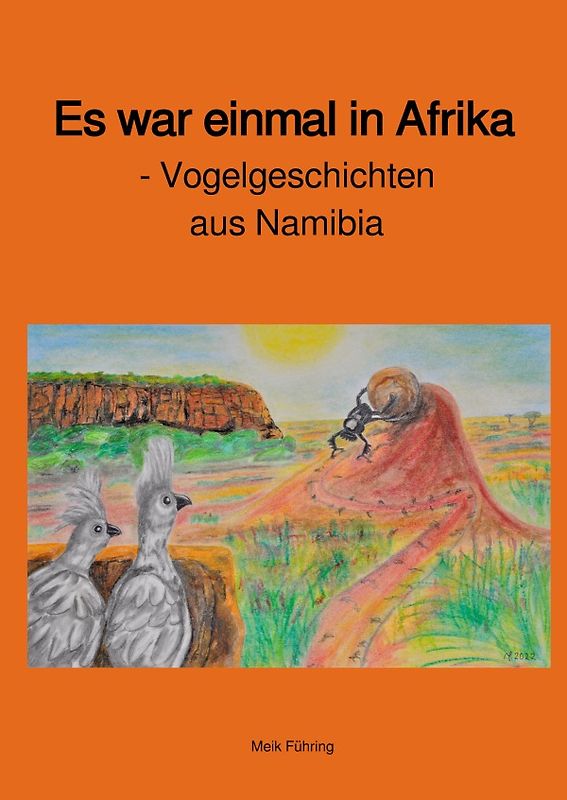 Es war einmal in Afrika - Vogelgeschichten aus Namibia