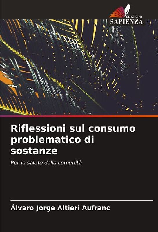 Riflessioni sul consumo problematico di sostanze
