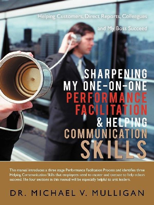 Sharpening My One-On-One Performance Facilitation & Helping Communication Skills