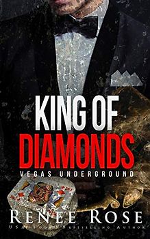 King of Diamonds: A Dark Mafia Romance (Vegas Underground, Band 1)