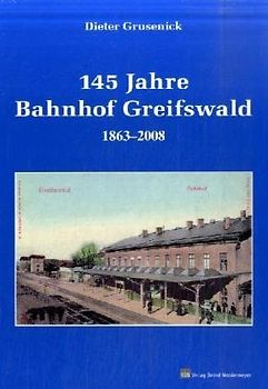 145 Jahre Bahnhof Greifswald
