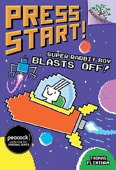 Super Rabbit Boy Blasts Off!: A Branches Book (Press Start! #5)