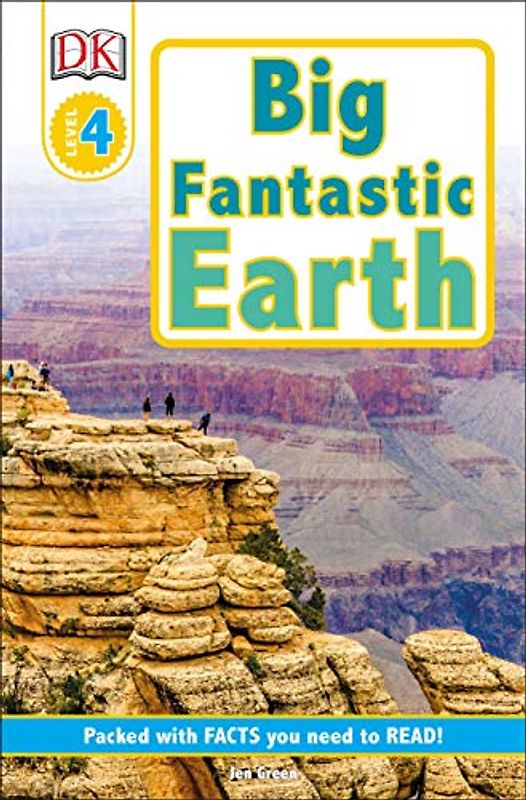 DK Readers L4: Big Fantastic Earth: Wonder at Spectacular Landscapes! (DK Readers Level 4)