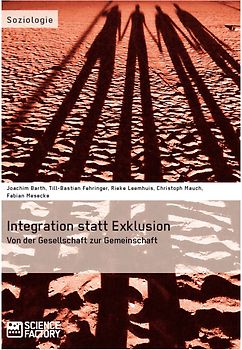 Integration statt Exklusion: Von der Gesellschaft zur Gemeinschaft
