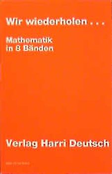 Wir wiederholen Mathematik