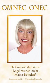 Die Venusische Trilogie / Die Venusische Trilogie: Ich kam von der Venus - Engel weinen nicht - Meine Botschaft