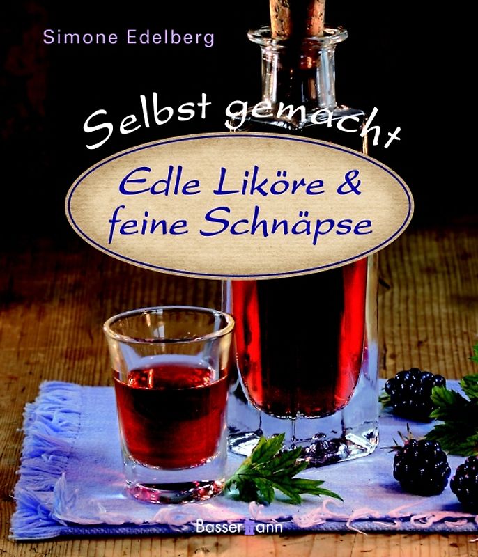 Edle Liköre & feine Schnäpse