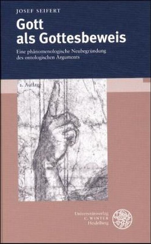 Gott als Gottesbeweis. Eine phänomenologische Neubegründung des ontologischen Arguments