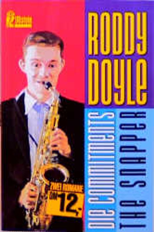 Die Commitments /The Snapper. Zwei Romane