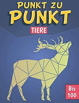 Punkt zu Punkt Tiere: Punkt zu Punkt Kinder ab 6 Jahren Malbuch ! Punkt zu Punkt bis 100 (Punkt zu punkt mit den zahlen für Jungen und Mädchen)