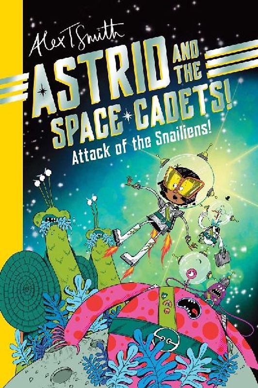 Astrid and the Space Cadets: Attack of the Snaliens