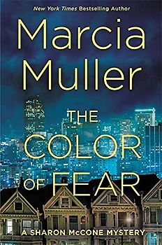 The Color of Fear (A Sharon McCone Mystery, 33, Band 32)