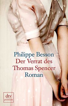 Der Verrat des Thomas Spencer. Roman