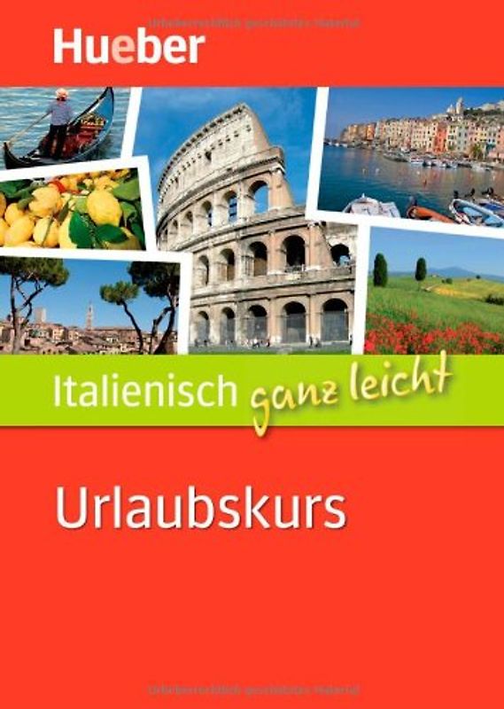 ... ganz leicht Urlaubskurs / Italienisch ganz leicht Urlaubskurs